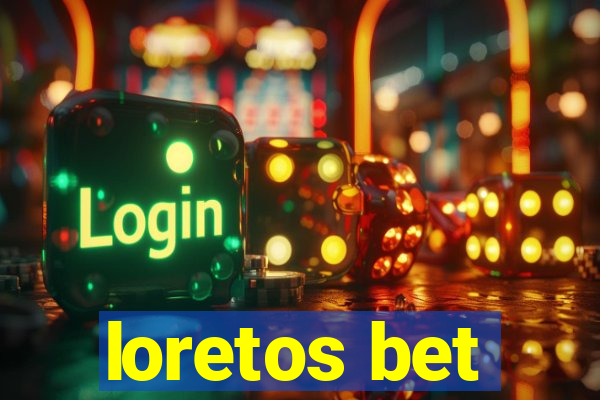 loretos bet